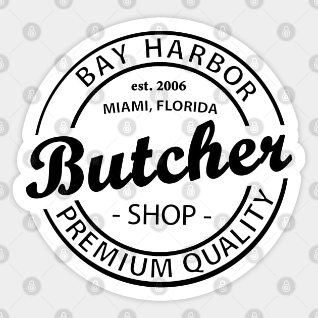 Bay Harbor Butcher Shop [black] Sticker by red-leaf